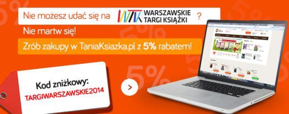 Odbierz 5% dodatkowego rabatu na zakupy w TaniaKsiazka.pl