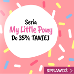 Seria My Little Pony taniej do 35%! Sprawdź >>