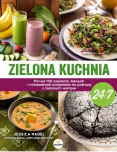 Zielona kuchnia 24/7 - sprawdź na TaniaKsiazka.pl!