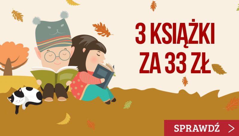 3 książki za 33 zł - sprawdź na TaniaKsiazka.pl!