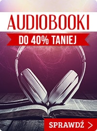 Promocja na audiobooki – taniej nawet o 40%! Sprawdź >>