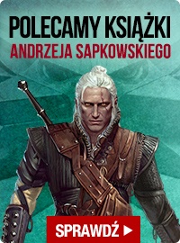 Rabat na książki Sapkowskiego w TaniaKsiążka.pl