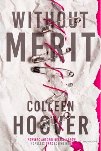Nowa książka od Colleen Hoover Without Merit - sprawdź na TaniaKsiazka.pl