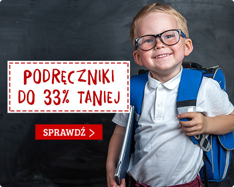 Podręczniki do 33% taniej! Sprawdź w TaniaKsiążka.pl >>