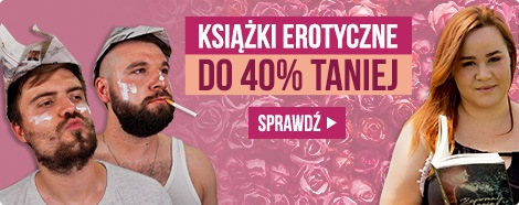 Erotyki dla kobiet do 40% taniej w TaniaKsiazka.pl >>