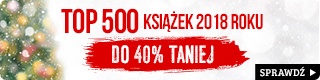 Top 500 książek 2018 roku do 40% taniej w TaniaKsiazka.pl >>