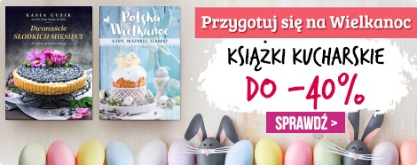 Książki kucharskie do -40% w TaniaKsiazka.pl >>