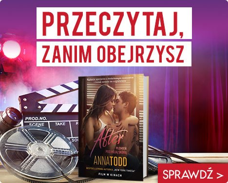 Ekranizacja serii After - książka Płomień pod moją skórą w TaniaKsiazka.pl. Sprawdź >>