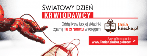 Oddaj krew i zgarnij zniżkę do TaniaKsiazka.pl >>