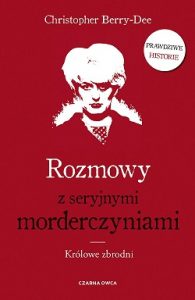 Rozmowy z seryjnymi morderczyniami - sprawdź na TaniaKsiazka.pl