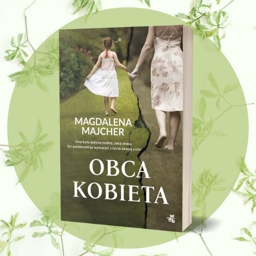 Obca kobieta Magdaleny Majcher Sprawdź na TaniaKsiazka.pl >>