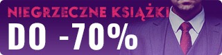 Strefa Niegrzecznych Książek do -70% na TaniaKsiazka.pl >>