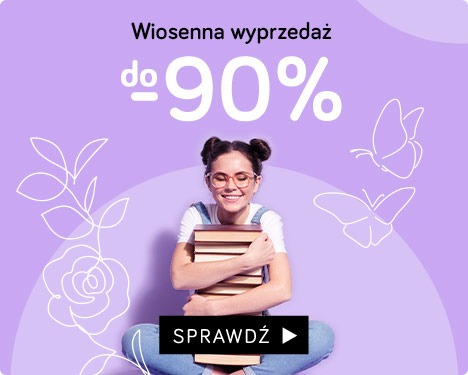 Wiosenna wyprzedaż - zniżki do -90% w TaniaKsiazka.pl